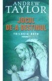Jocul de-a destinul - Andrew Taylor