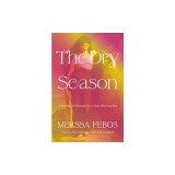 The Dry Season: A Memoir