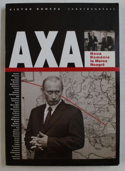 AXA , NOUA ROMANIE LA MAREA NEAGRA de VICTOR RONCEA , 2005