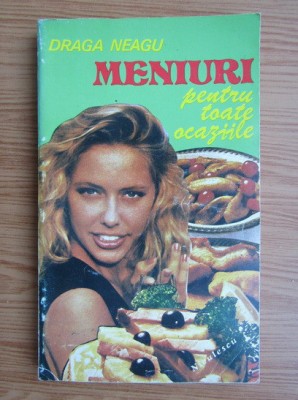 Draga Neagu - Meniuri pentru toate ocaziile foto