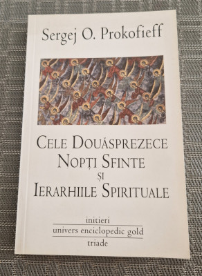 Cele douasprezece nopti sfinte si ierarhiile spirituale Sergej O. Prokofieff foto