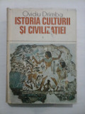 ISTORIA CULTURII SI CIVILIZATIEI (Vol.1) - Ovidiu Drimba