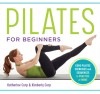 Pilates for Beginners: Core Pilates Exercises and Easy Sequences to Practice at Home