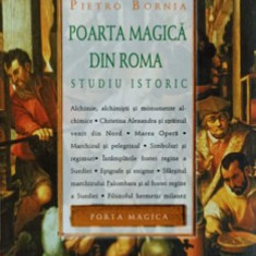 POARTA MAGICA DIN ROMA. STUDIU ISTORIC-PIETRO BORNIA