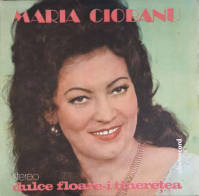 Disc vinil, LP. DULCE FLOARE-I TINERETEA-MARIA CIOBANU foto