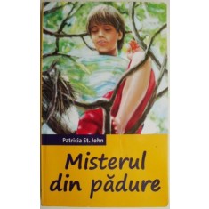 Misterul din padure &ndash; Patricia St. John (cateva insemnari)