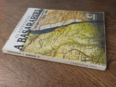 O ISTORIE A BASARABIEI IN DATE SI DOCUMENTE 1812-1940 *DINU POSTARENCU foto