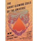 The Great Glowing Coils of the Universe | Joseph Fink, Jeffrey Cranor, Harpercollins Publishers