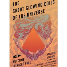 The Great Glowing Coils of the Universe | Joseph Fink, Jeffrey Cranor