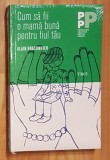 Cum sa fii o mama buna pentru fiul tau de Alain Braconnie