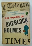 LES EXPLOITS DE SHERLOCK HOLMES par ADRIAN CONAN DOYLE et JOHN DICKSON CARR , 1968 , COTOR CU DEFECTE SI URME DE INDOIRE
