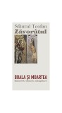 Boala și moartea - Paperback brosat - Sf. Teofan Zăvor&acirc;tul - Sophia