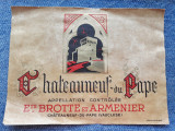 Chateauneuf-du-Pape E-ts Brotte et Armenier/ eticheta veche sticla de vin Franta