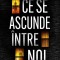 Ce Se Ascunde Intre Noi, John Marrs - Editura Bookzone