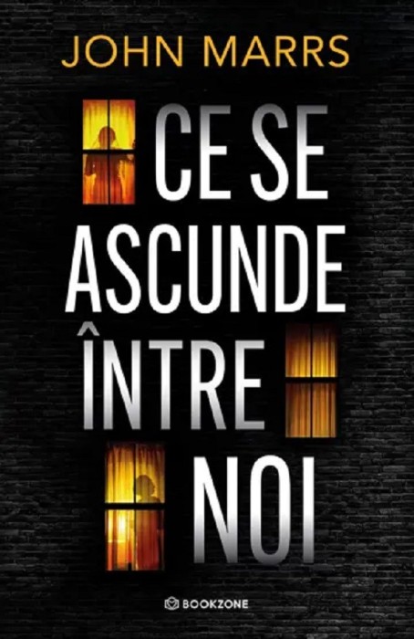 Ce Se Ascunde Intre Noi, John Marrs - Editura Bookzone