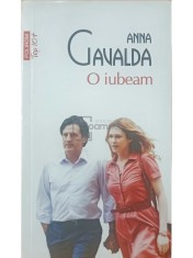 Anna Gavalda - O iubeam (Editia: 2014) foto