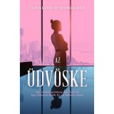 Az &uuml;dv&ouml;ske - Caroline O'Donoghue