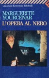 Cumpara ieftin L'Opera Al Nero - Marguerite Yourcenar, Carte Brosata, 300 Pagini, Literatura Straina