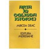 Mircea Deac - Arta in oglinda istoriei - 128704