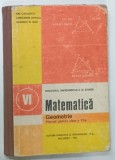 MATEMATICA , GEOMETRIE , MANUAL PENTRU CLASA A VI -A de ION CUCULESCU ...LAURENTIU N. GAIU , 1992 , PREZINTA URME DE UZURA