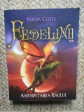 FEDELINII , VOL. II : TARMUL LUMII de NADIA COSTE , 2013