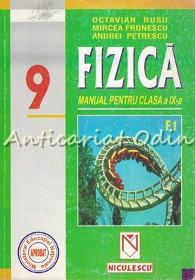 Fizica. Manual Clasa A IX-a - Octavian Rusu, Mircea Fronescu, Andrei Petrescu foto