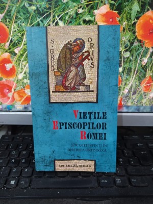 Viețile episcopilor Romei socotiți sfinți &amp;icirc;n Biserica Ortodoxă, Buc. 2009, 172 foto