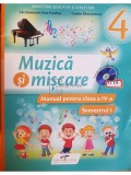 Lacramioara-Ana Pauliuc - Muzica si miscare - Manual pentru clasa a IV-a (sem. 1) (Editia: 2016)