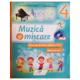 Lacramioara-Ana Pauliuc - Muzica si miscare - Manual pentru clasa a IV-a (sem. 1) (Editia: 2016)