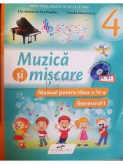 Lacramioara-Ana Pauliuc - Muzica si miscare - Manual pentru clasa a IV-a (sem. 1) (Editia: 2016) foto