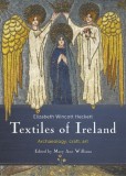 Textiles of Ireland: Archaeology, Craft, Art