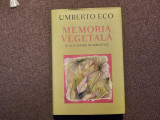 Umberto Eco - Memoria vegetala si alte scrieri de bibliofilie RF15/4, Alta editura