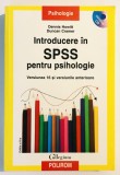 Introducere in SPSS pentru psihologie. Versiunea 16 si versiunile anterioare, Dennis Howitt, Duncan Cramer, Polirom, Editia a 2-a.