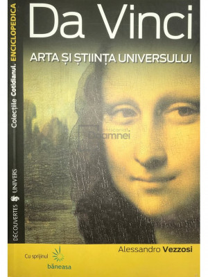 Alessandro Vezzosi - Da Vinci - Arta și știința universului, vol. 1 (editia 2007) foto