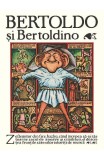 Bertoldo si Bertoldino - Giulio Cesare Dalla Croce - Editura Arthur