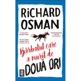 Barbatul care a murit de doua ori - Richard Osman