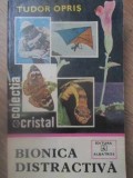 Bionica Distractiva - Tudor Opris, 1981, Albatros, Colectia Cristal, Biologie, Stiinta, Carte in Romana, 156 Pagini