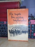 GHEORGHE I. BRATIANU - FILE RUPTE DIN CARTEA ISTORIEI , ED. 1-A , INTERBELICA