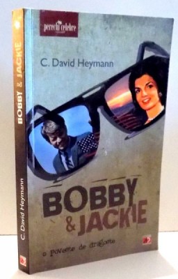 BOBBY SI JACKIE, O POVESTE DE DRAGOSTE de C. DAVID HEYMANN , 2009 foto