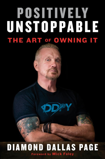 Own Your Life: How to Make Yourself Positively Unstoppable