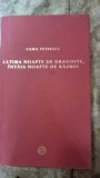 ULTIMA NOAPTE DE DRAGOSTE INTAIA NOAPTE DE RAZBOI