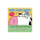 Fuzzy Fuzzy Fuzzy!: A Touch, Skritch, and Tickle Book