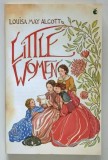 LITTLE WOMEN by LOUISA MAY ALCOTT , 2018