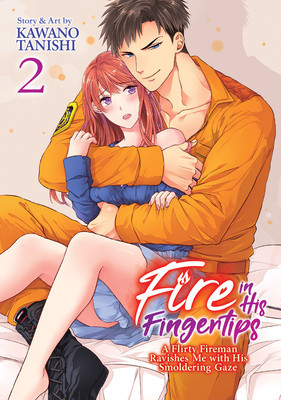 Fire in His Fingertips: A Flirty Fireman Ravishes Me with His Smoldering Gaze, Vol. 2 foto