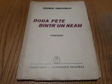 DOUA FETE DINTR`UN NEAM - Versuri - George Gregorian - Cugetarea, 1941, 102 p.