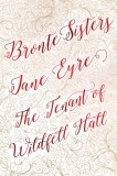 Jane Eyre / The Tenant of Wildfell Hall - Deluxe Edition | Charlotte Bronte, Anne Bronte