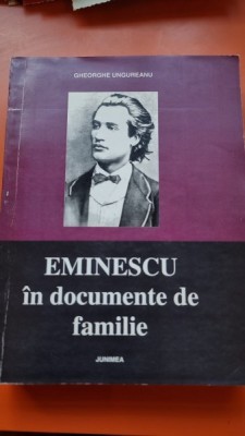 Eminescu in documente de familie - Gheorghe Ungureanu foto