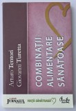 Arturo Tentori - Combinatii alimentare sanatoase