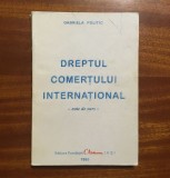 Gabriela Politic - DREPTUL COMERTULUI INTERNATIONAL Note de curs (1995)