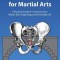 Secrets of the Pelvis for Martial Arts: A Practical Guide for Improving Your Wujifa, Taiji, Xingyi, Bagua and Everyday Life
